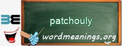 WordMeaning blackboard for patchouly